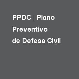 PPDC | Plano Preventivo de Defesa Civil